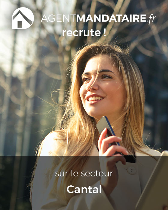 recrutement mandataire immobilier 15 Cantal