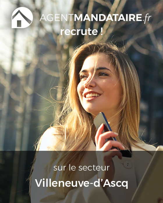 recrutement mandataire immobilier Villeneuve-d'Ascq 59491