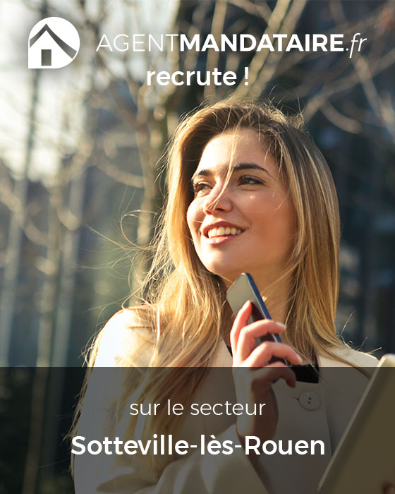 recrutement mandataire immobilier Sotteville-lès-Rouen 76300